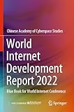 World Internet Development Report 2022: Blue Book for World Internet Conference