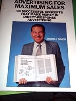 Advertising for Maximum Sales: 98 Successful Concepts That Make Money in Direct- B00072KWZY Book Cover