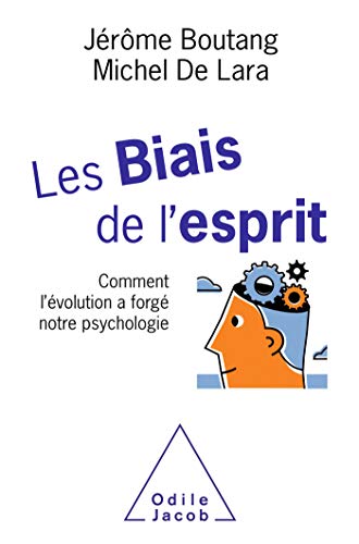 Télécharger Les Biais de l'esprit: Comment l’évolution a forgé notre psychologie (OJ.PSYCHOLOGIE) Gratuit
