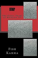 Hump: The Early Years of Richard III 1482367122 Book Cover