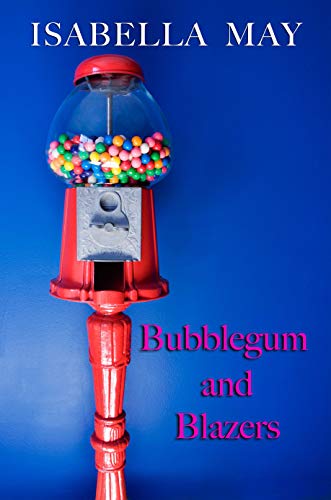 Bubblegum and Blazers: A delicious laugh-out-loud, feel-good romantic comedy - perfect for the holidays... (Foodie Romance Journeys) (English Edition)
