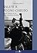 Saluti A Pugno Chiuso. Storia D'amore Di Un Cattocomunista Incallito - 3