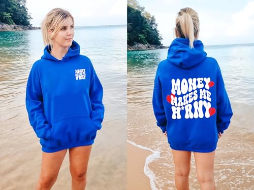 Money Makes Me Horny Hoodie, Cool Inspirational Hoodie, Motivational Hoodie, Clothes Trendy Y2K Hoodie, Gift for friends3