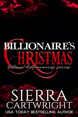 Billionaire's Christmas: A Billionaire Holiday Romance (Titans Book 3)