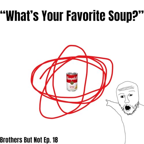 HOW WELL DO WE KNOW EACH OTHER?? - Brothers But Not Podcast Ep. 18