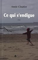 CE QUI S ENDIGUE 2890316416 Book Cover