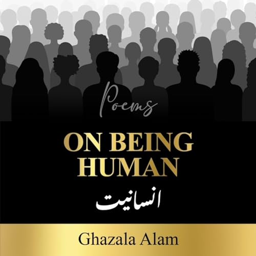 On Being Human by Ghazala Alam episode artwork