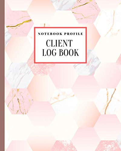 Notebook Profile Client Log Book: Perfect Book track organizer for ...