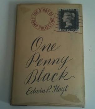 Hardcover One penny black;: The story of stamp collectng, by Edwin P. Hoyt Book