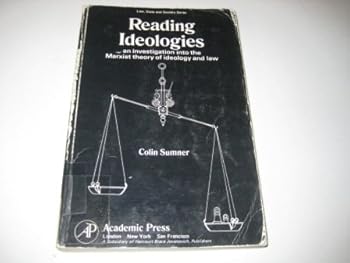 Reading Ideologies: An Investigation into the Marxist Theory of Ideology & Law (Law, state, and society series)