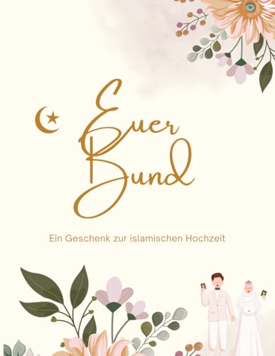 Euer Bund: Ein Geschenk zur islamischen Hochzeit