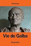 Vie de Galba (French Edition)