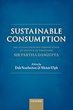 Sustainable Consumption: Multi-disciplinary Perspectives In Honour of Professor Sir Partha Dasgupta