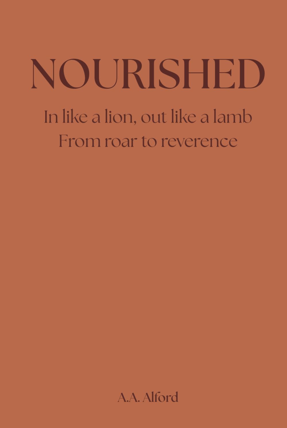 NOURISHED: In like a lion, out like a lamb. From roar to reverence (NOURISHED DEVOTIONAL SERIES)