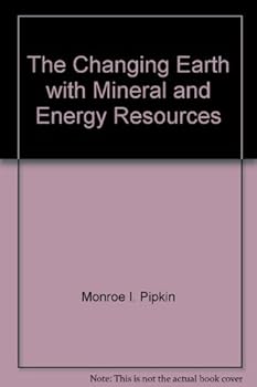 Paperback The Changing Earth with Mineral and Energy Resources Book