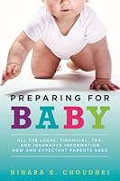 Preparing for Baby: All the Legal, Financial, Tax, and Insurance Information New and Expectant Parents Need 1634251873 Book Cover