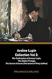  Arsène Lupin Collection Vol 3: The Confessions of Arsene Lupin, The Golden Triangle, The Secret of Sarek (The Island of Thirty Coffins)