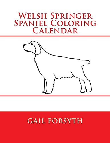 Welsh Springer Spaniel Coloring Calendar 1511545860 Book Cover