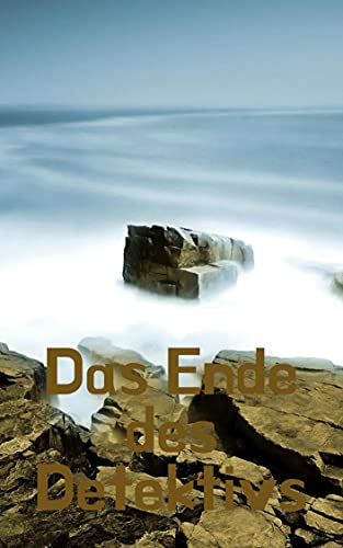 Das Ende des Detektivs (German Edition) - Kindle edition by 