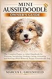 MINI AUSSIEDOODLE OWNER’S GUIDE: The Complete...