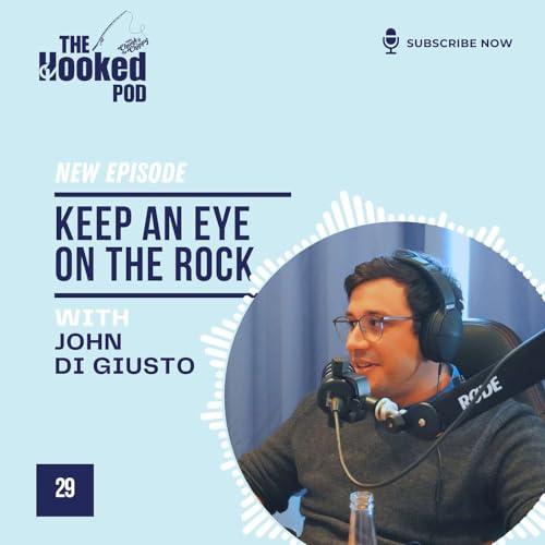 Hook 29_Keep an eye on the rock |with John Digiusto