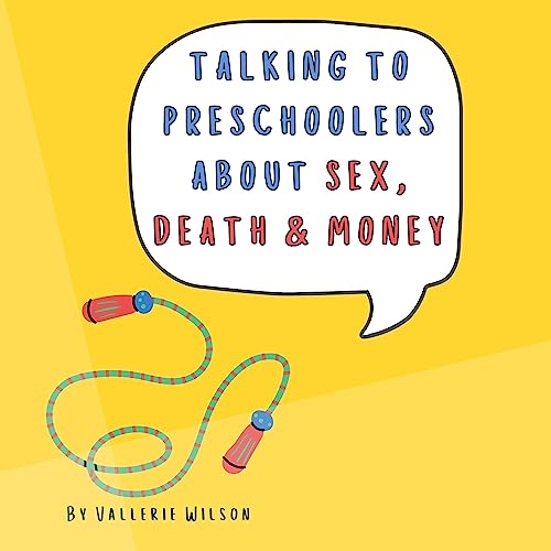 Talking to Preschoolers About Sex, Death &amp;amp; Money by Vallerie Wilson episode artwork
