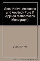 Sets: Naive, Axiomatic and Applied: A Basic Compendium with Exercises for Use in Set Theory for Non Logicians, Working and Teaching Mathematicians and Students 0080230474 Book Cover