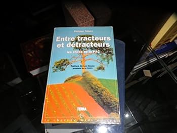 Paperback Entre tracteurs et détracteurs. Les chocs de la PAC [French] Book