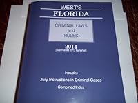 West's Florida Criminal Laws and Rules, 2014 ed. 031494849X Book Cover