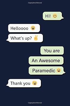 Hi! Helloooo What's up ? You Are an Awesome Paramedic Thank You : Paramedic Appreciation Gifts. Funny Birthday Gift for Men and Women. Fun, Practical and Classy Alternative to a Card