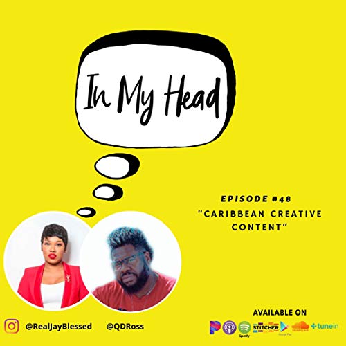 Page de couverture de Ep. 48: "Caribbean Content Creation" (with 'EatAhFood' QD Ross)