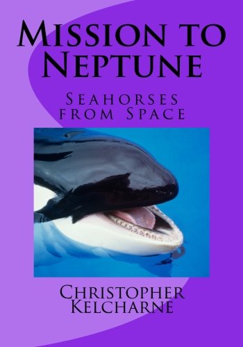 CREATESPACE Mission to Neptune: Seahorse from Space