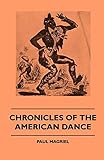 Chronicles of the American Dance