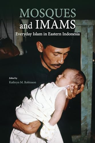 Mosques and Imams: Everyday Islam in Eastern Indonesia