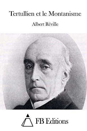 Tertullien et le Montanisme (French Edition)