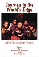 Journey the World's Edge: A Folk Tale in the Irish Tradition: A Play for Young Audiences 1583425519 Book Cover