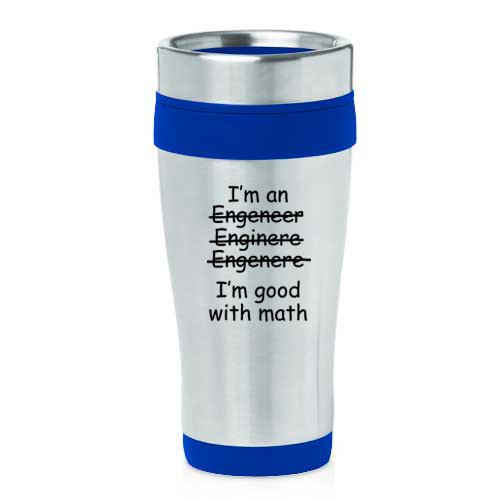 16oz Insulated Stainless Steel Travel Mug Funny I'm An Engineer I'm Good with Math (Blue)