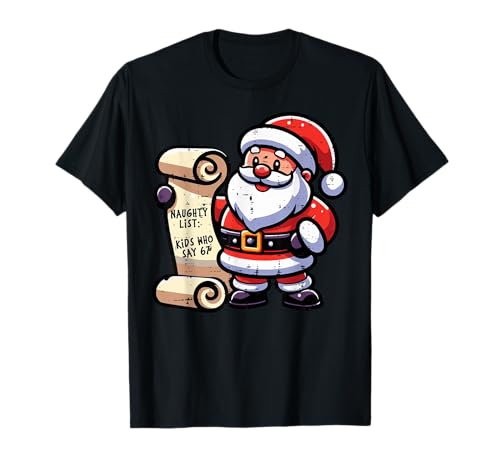 Naughty List Kids Who Say 67 Funny Meme 6 7 Christmas Xmas T-Shirt