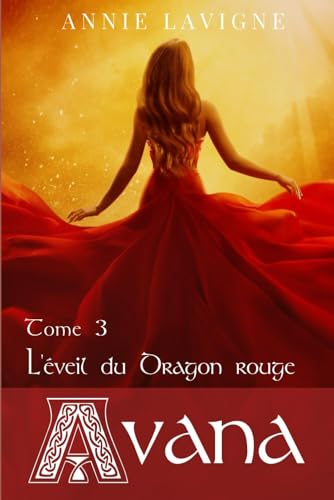 Avana: Tome 3 L'éveil du Dragon rouge