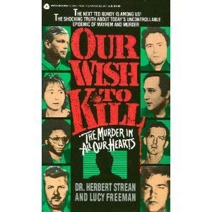 Our Wish to Kill: The Murder in All Our Hearts