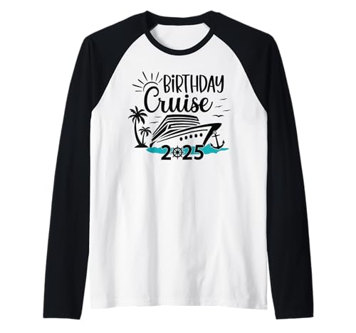 Birthday Cruise 2025 Family Holiday Bday Vacation Matching Camiseta Manga Raglan