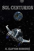 Sol Centurion 1466321008 Book Cover