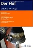 Der Huf: Lehrbuch des Hufbeschlages von Lutz-Ferdinand Litzke ,,Burkhard Rau ( 7. März 2012 )