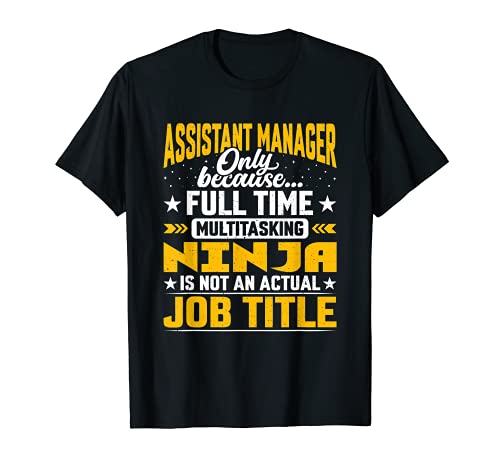 Assistant Manager Job Title - Funny Assistant Director CEO Camiseta
