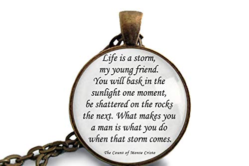 The Count of Monte Cristo Book Quote - Book Necklace or Keychain - Life is a storm my young friend.
