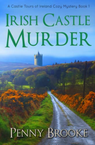 Irish Castle Murder (A Castle Tours of Ireland Cozy Mystery Book 1)