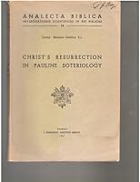 Christ's Resurrection in Pauline Soteriology 8876530134 Book Cover