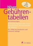 Gebührentabellen: mit Erläuterungen. Für Gerichte, Rechtsanwälte, Notare, Rechtsbeistände, Gerichtsvollzieher und Behörden
