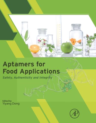 Aptamers for Food Applications: Safety, Authenticity, and Integrity