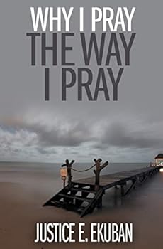 Paperback Why I Pray the Way I Pray Book